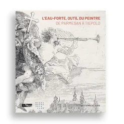 Best L'Eau-forte, outil du peintre : de Parmesan à Tiepolo - Catalogue d'exposition Catalogues D'Exposition