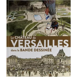 Le château de Versailles dans la bande dessinée - Catalogue d'exposition