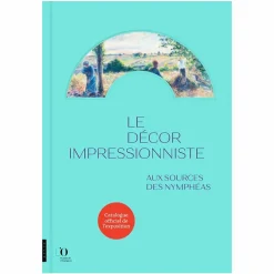 Online Le décor impressionniste. Aux sources des Nymphéas - Catalogue d'exposition Catalogues D'Exposition