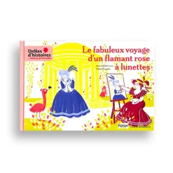 Online Le fabuleux voyage d'un flamant rose à lunettes - Drôles d'histoires au château de Versailles Livres Jeunesse