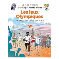 Le fil de l'Histoire raconté par Ariane & Nino - Les jeux olympiques - Les seigneurs des anneaux