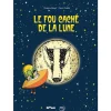 New Le fou caché de la lune Livres Jeunesse