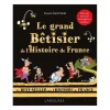 Le grand Bêtisier de l'Histoire de France