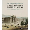 Le musée Napoléon III au palais de l'Industrie - Un musée éphémère