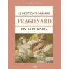 Online Le Petit dictionnaire Fragonard en 16 plaisirs Monographies