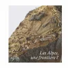 Les Alpes, une frontière ? - Catalogue d'exposition