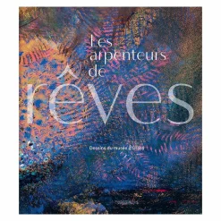 Clearance Les Arpenteurs de rêves - Dessins du musée d'Orsay - Catalogue d'exposition Catalogues D'Exposition