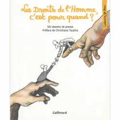 Hot Les Droits de l'Homme, c'est pour quand ? 120 dessins de presse Constitution, Institutions Et Droit|Bandes Dessinées