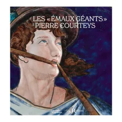 Les Emaux géants de Pierre Courteys