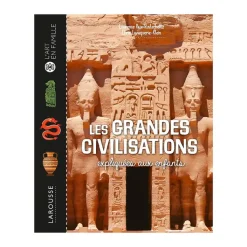 Les grandes civilisations expliquées aux enfants Livres Jeunesse
