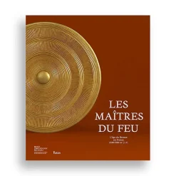 Hot Les Maîtres du feu - L'âge du Bronze en France 2300-800 avant J.-C. - Catalogue d'exposition Catalogues D'Exposition