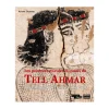 New Les peintures murales du palais de Tell Ahmar. Les couleurs de l'empire assyrien Histoire, Géographie Et Sciences