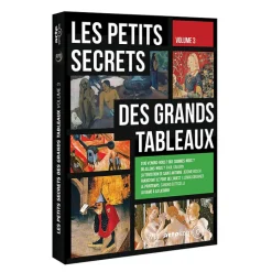 Les petits secrets des grands tableaux - Vol.3