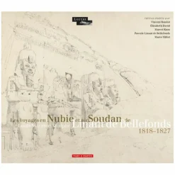 Les voyages en Nubie et au Soudan de Louis Maurice Adolphe Linant de Bellefonds 1818 - 1827 Livres D'Art|Histoire, Géographie Et Sciences