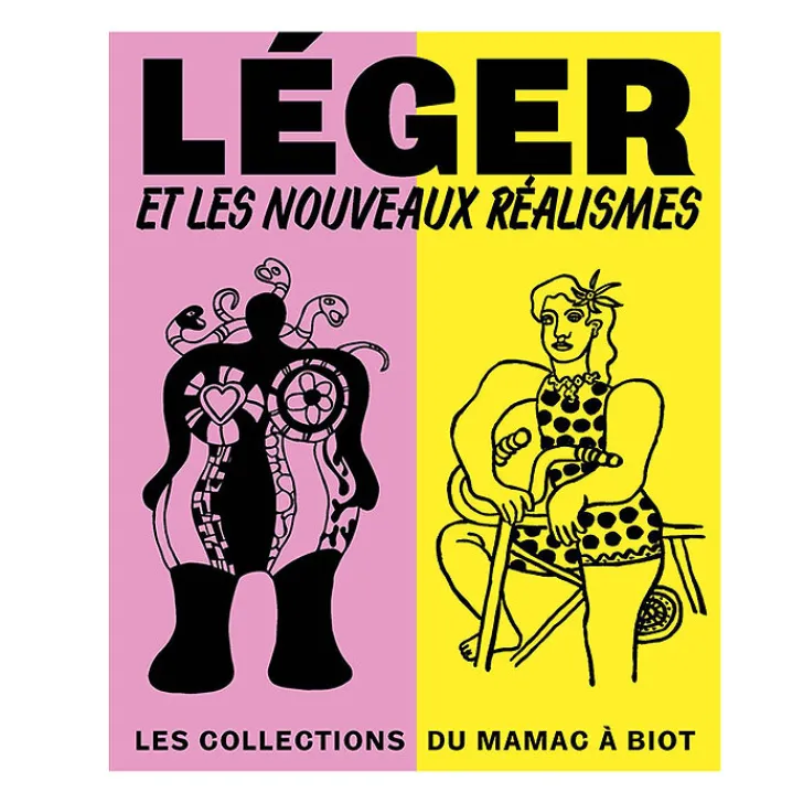Hot Léger et les Nouveaux Réalismes - Les collections du MAMAC à Biot - Catalogue de l'exposition Catalogues D'Exposition