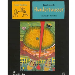 Outlet Livre-jeu Dans la peau de Hundertwasser - Salut l'artiste Livres Jeunesse