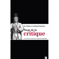 Hot Éloge de la critique - De Diderot à Roland Barthes Littérature & Essais