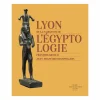 Sale Lyon et la naissance de l'égyptologie - François Artaud - Jean-François Champollion - Catalologue d'exposition Catalogues D'Exposition