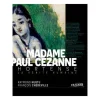 Sale Madame Paul Cezanne. Hortense - La vérité humaine Livres D'Art