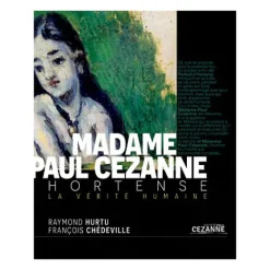 Sale Madame Paul Cezanne. Hortense - La vérité humaine Livres D'Art