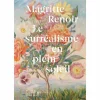 Hot Magritte / Renoir. Le surréalisme en plein soleil - Catalogue d'exposition Catalogues D'Exposition
