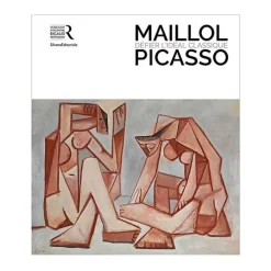 Maillol-Picasso : défier l'idéal classique - Catalogue d'exposition