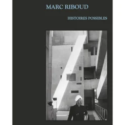 Marc Riboud. Histoires possibles - Catalogue d'exposition
