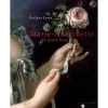 Marie-Antoinette Un destin brisé