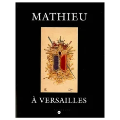 Mathieu à Versailles - Catalogue d'exposition