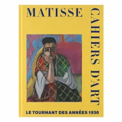 Matisse. Cahiers d'art, le tournant des années 30 - Catalogue d'exposition