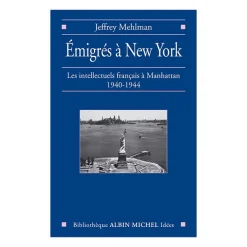 Sale Émigrés à New-York. Les intellectuels français à Manhattan 1940-1940 Littérature & Essais