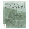 Missions archéologiques françaises en Chine - Photographies et itinéraires 1907-1923