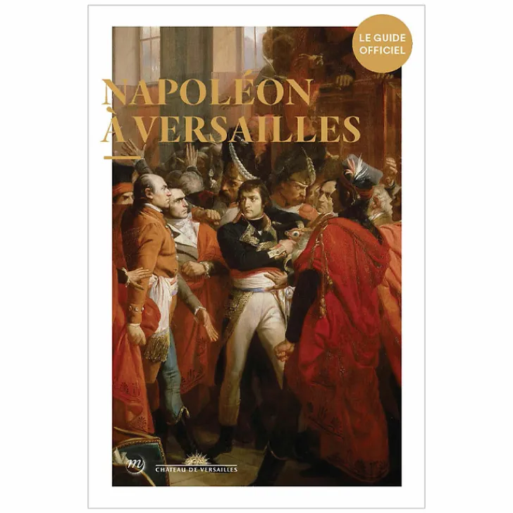 New Napoléon à Versailles - Le guide officiel Guides De Musées