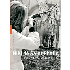 New Niki de Saint Phalle, la révolte à l'œuvre Monographies