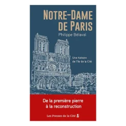 Notre-Dame de Paris - Une histoire de l'île de la Cité