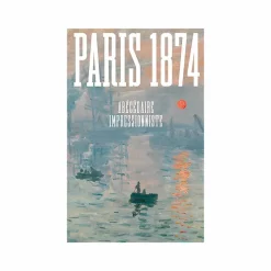 Paris 1874 - Abécédaire impressionniste