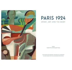 Paris 1924: Sport, Art and the Body - Catalogue de l'exposition - Édition anglaise