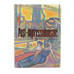 Post-impressionnisme Au-delà des apparences - Catalogue de l'exposition
