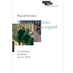 Pour une histoire du regard. L'expérience du musée au 19e siècle