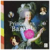 Princesses Bazar't - Reines et princesses dans l'histoire de l'art