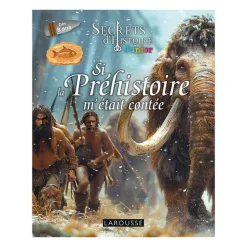 Si la Préhistoire m'était contée - Secrets d'Histoire junior