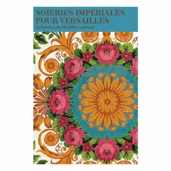 Soieries impériales pour Versailles, collection du Mobilier national - Catalogue d'exposition