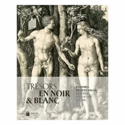 Trésors en noir et blanc - Estampes du Petit Palais - De Dürer à Toulouse-Lautrec - Catalogue d'exposition