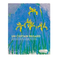 Un certain regard : chefs-d'œuvre de la collection Sidarta - Catalogue d'exposition