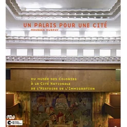 Discount Un palais pour une cité - Du musée des colonies à la cité nationale de l'histoire de l'immigration Guides De Musées