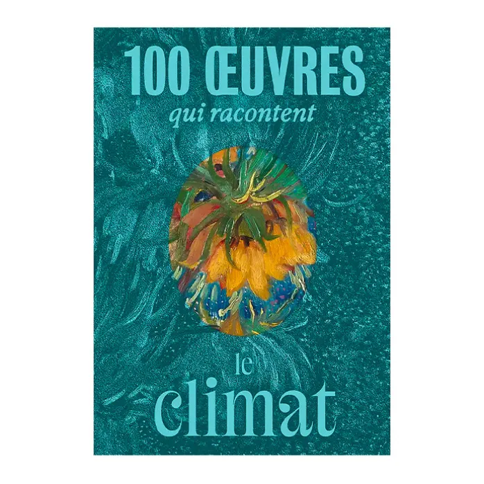 100 œuvres qui racontent le climat