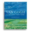 Van Gogh à Auvers-sur-Oise. Les derniers mois - Catalogue d'exposition
