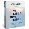 Versailles - Visible/Invisible - Catalogue d'exposition